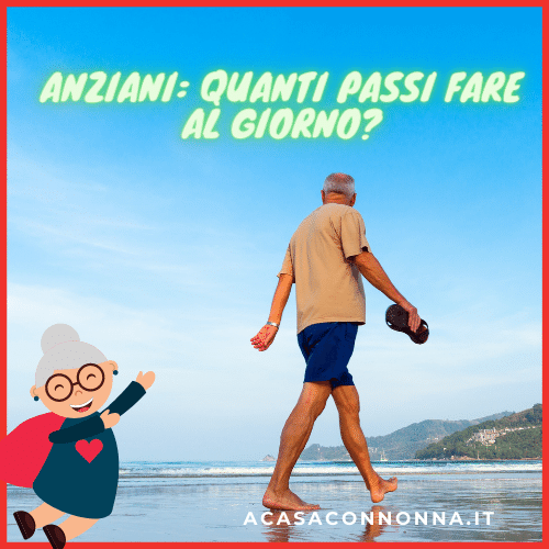 Anziani quanti passi fare al giorno per stare meglio? A casa con Nonna Anziani quanti passi fare al giorno per stare meglio? A casa con Nonna